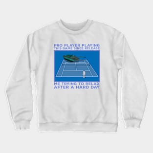 Pro Player Playing This Game Crewneck Sweatshirt